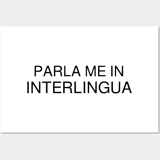 Talk To Me In Interlingua Wall Art by dikleyt